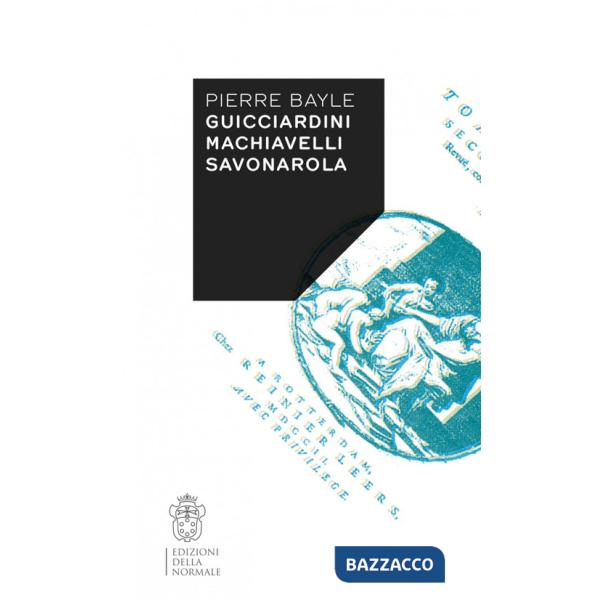 Guicciardini, Machiavelli, Savonarola