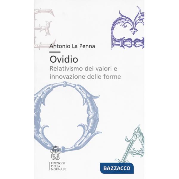 Ovidio. Relativismo dei valori e innovazione delle forme