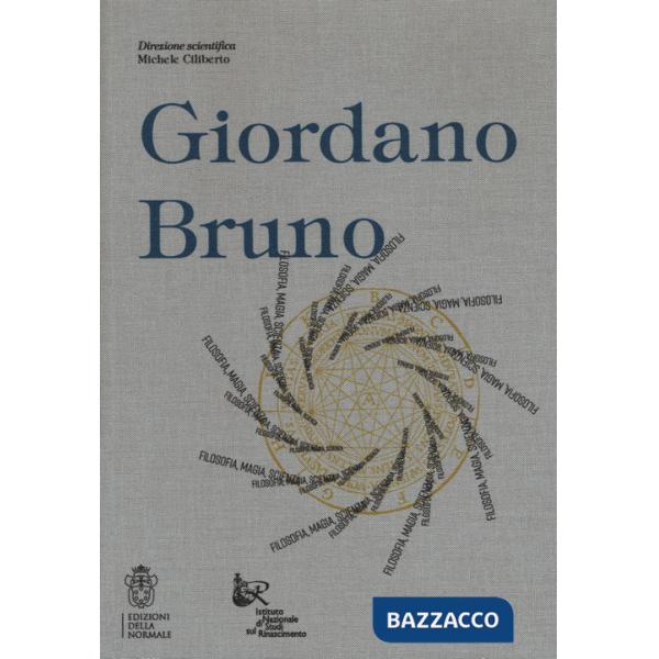 Giordano Bruno. Filosofia, magia, scienza