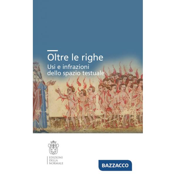 Oltre le righe. Usi e infrazioni dello spazio testuale
