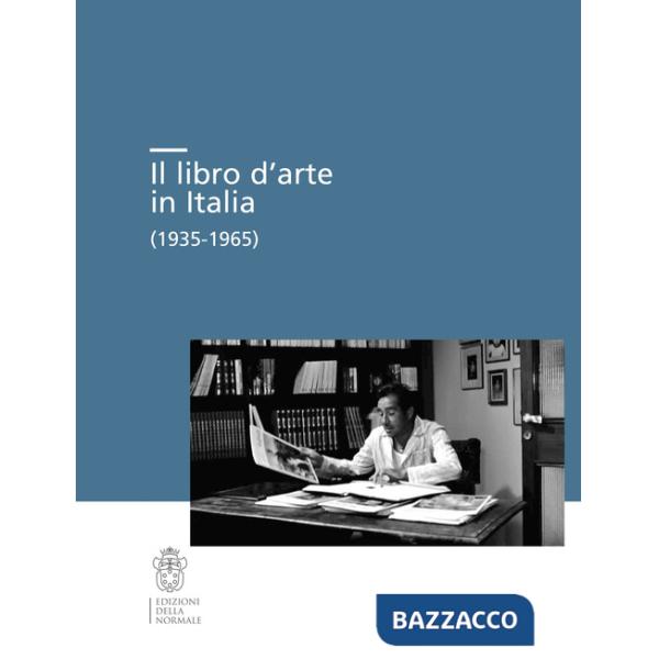 Libro d'arte in Italia (1935-1965) (Il)