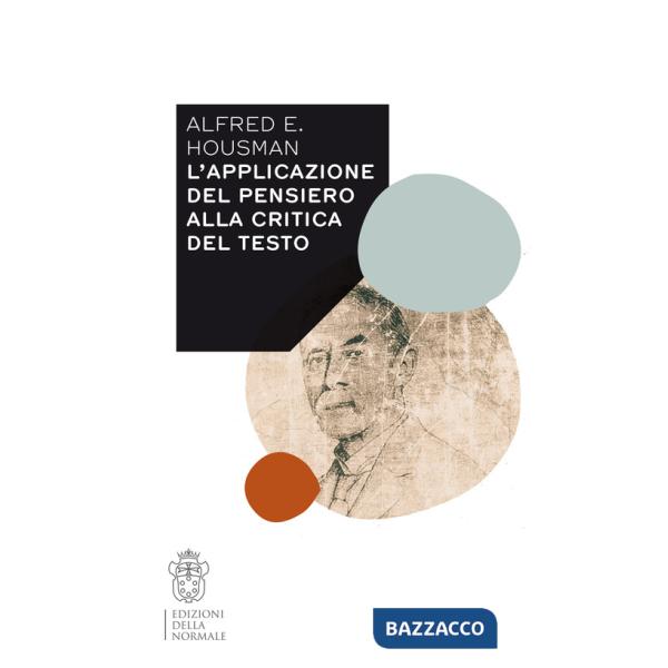 Applicazione del pensiero alla critica del testo. Con estratti inediti dal Notebook X e uno scritto di Gian Biagio Conte (L')