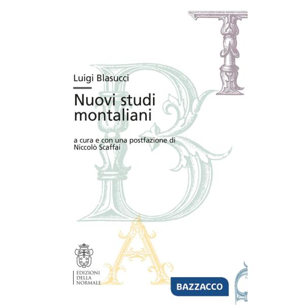 Luigi Blasucci. Nuovi studi montaliani