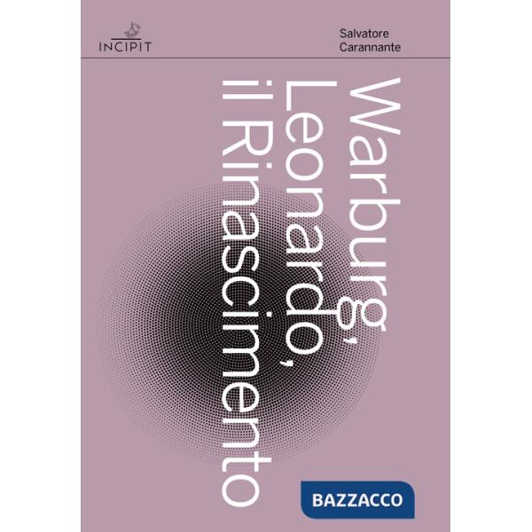Warburg, Leonardo, il Rinascimento