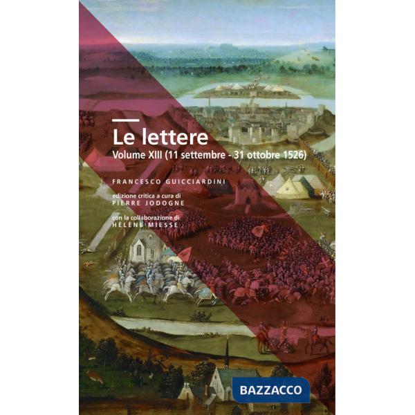 Lettere (Le). Vol. 13: 11 settembre-31 ottobre 1526