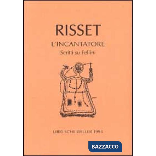 Incantatore. Scritti su Fellini (L')