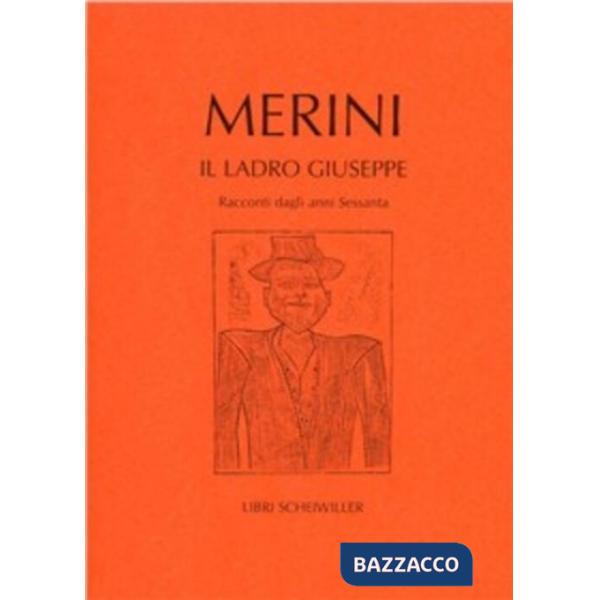 Ladro Giuseppe. Racconti dagli anni Sessanta (Il)