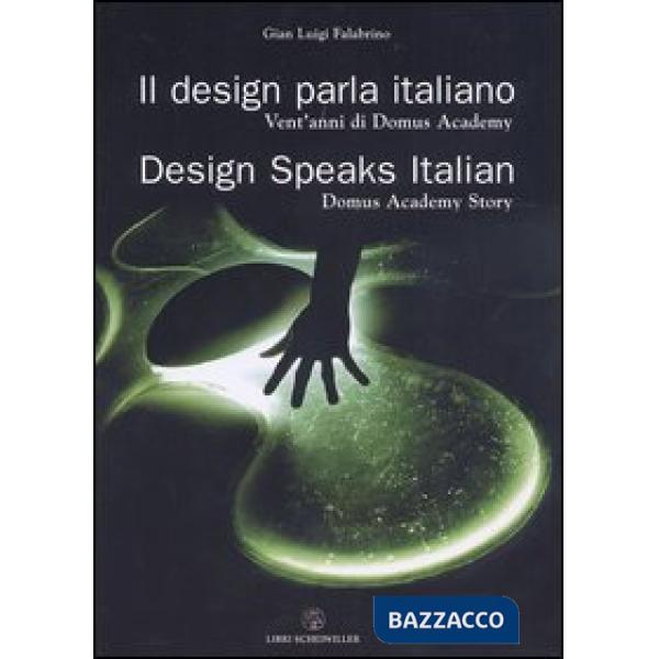 Design parla italiano. Vent'anni di Domus Academy-Design speaks Italian. Domus A