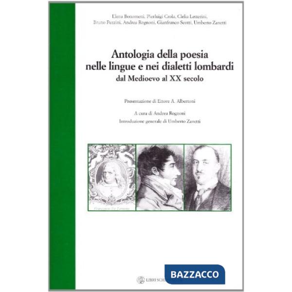 Antologia della poesia nelle lingue e nei dialetti lombardi. Dal medioevo al XX 