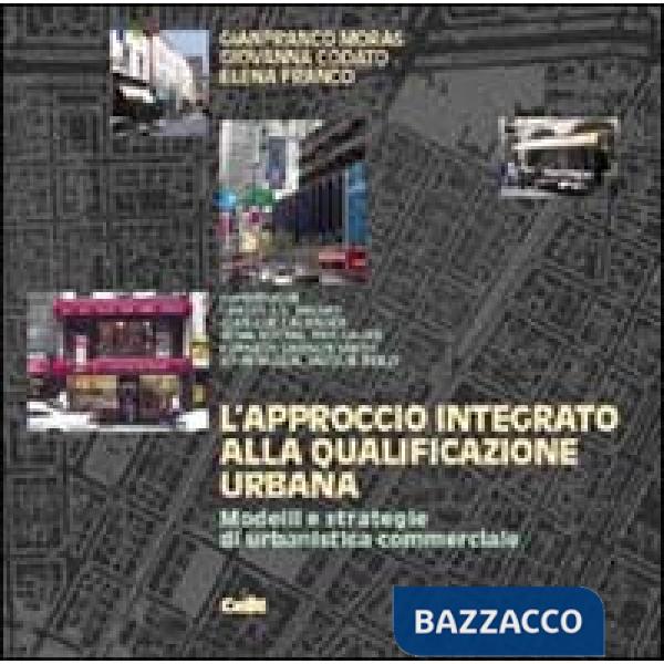 Approccio integrato alla qualificazione urbana. Modelli e strategie di urbanisti