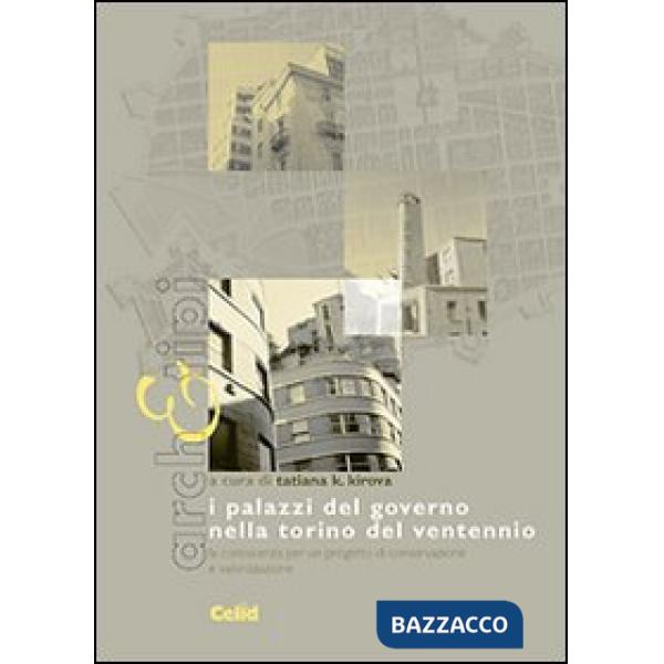Palazzi del governo nella Torino del ventennio. La conoscenza per un progetto di conservazione e valorizzazione (I)