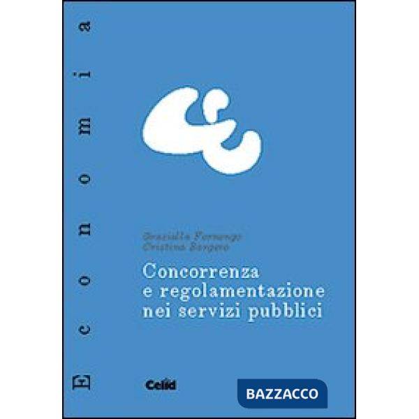 Concorrenza e regolamentazione nei servizi pubblici