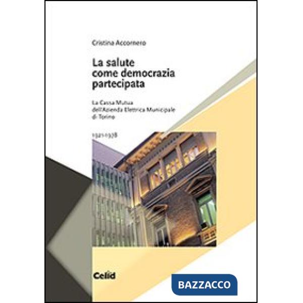 Salute come democrazia partecipata. La Cassa mutua dell'Azienda elettrica munici