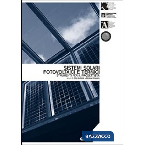 Sistemi solari fotovoltaici e termici. Strumenti per il progettista
