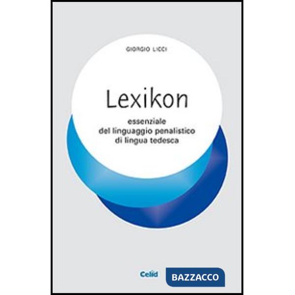 Lexicon essenziale del linguaggio penalistico di lingua tedesca