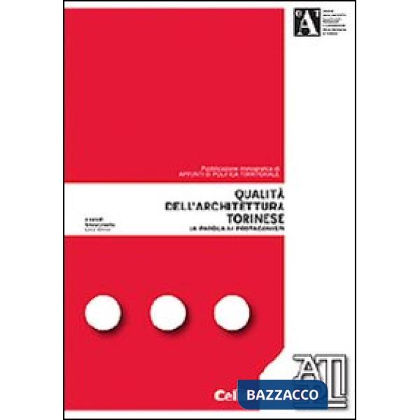 Qualità dell'architettura torinese. La parola ai protagonisti
