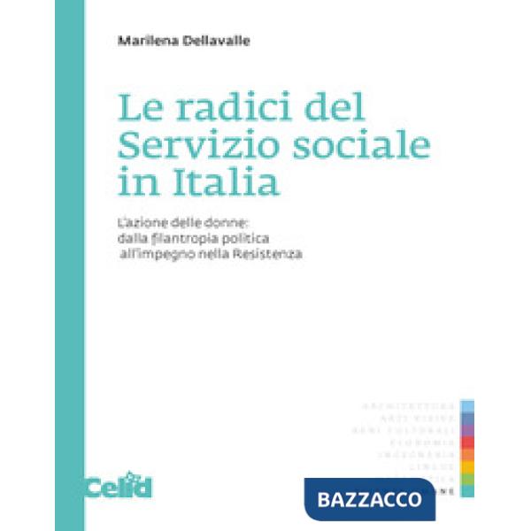 Radici del servizio sociale in Italia. L'azione delle donne: dalla filantropia p