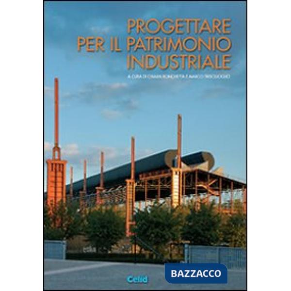 Progettare per il patrimonio industriale