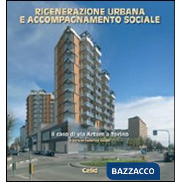 Rigenerazione urbana e accompagnamento sociale. Il caso di via Artom a Torino