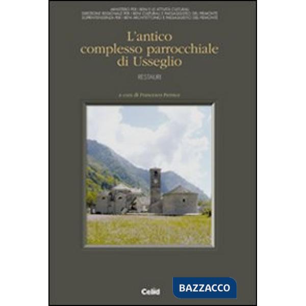 Antico complesso parrocchiale di Usseglio. Restauri (L')