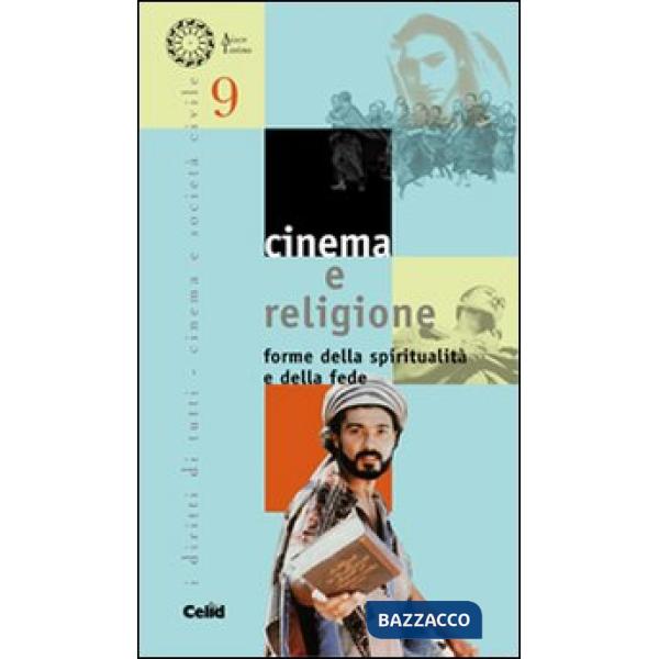 Cinema e religione. Forme della spiritualità e della fede