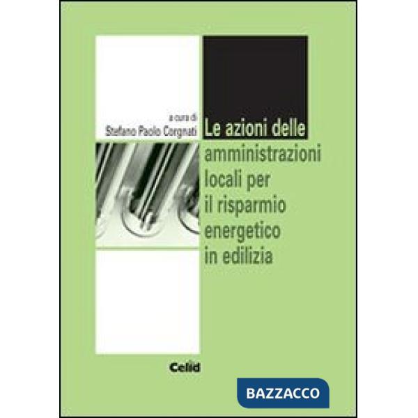 Azioni delle amministrazioni locali per il risparmio energetico in edilizia (Le)