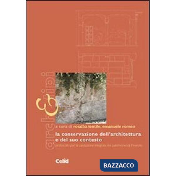 Conservazione dell'architettura e del suo contesto. Protocollo per la valutazione integrata del patrimonio di Pinerolo (La)