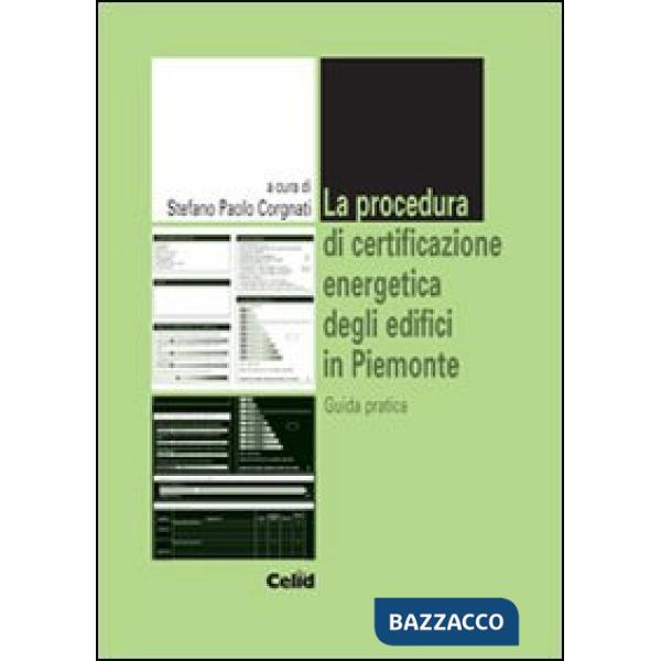 Procedura di certificazione energetica degli edifici in Piemonte. Guida pratica 