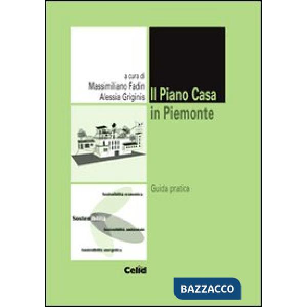 Piano casa in Piemonte. Guida pratica (Il)