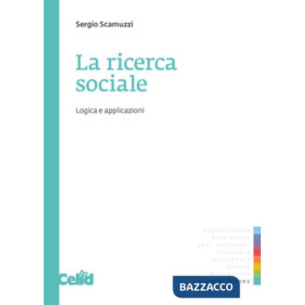 Ricerca sociale: logica e applicazioni (La)