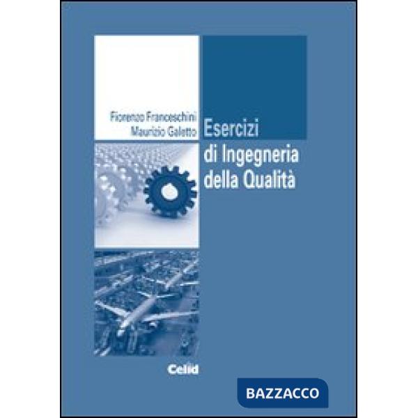 Esercizi di ingegneria della qualità
