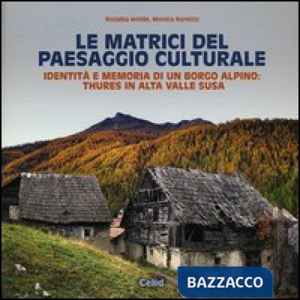 Matrici del paesaggio culturale. Identità e memoria di un borgo alpino: Thures i