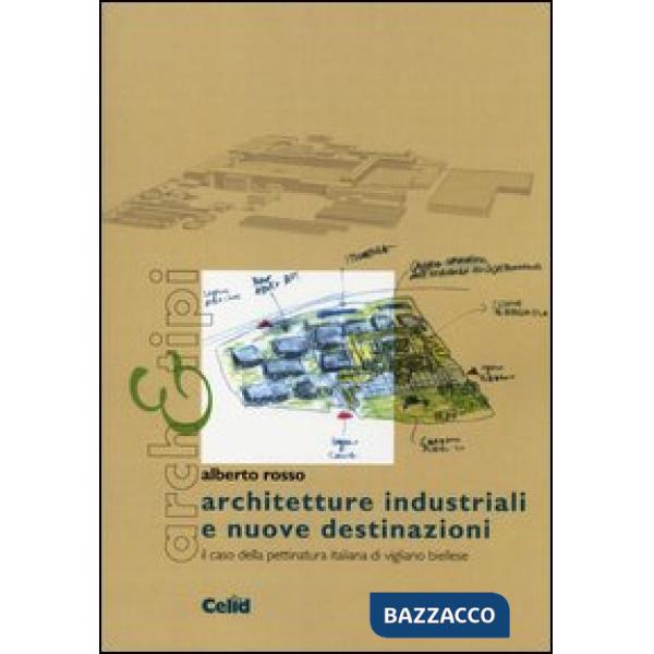 Architetture industriali e nuove destinazioni. Il caso della Pettinatura italian