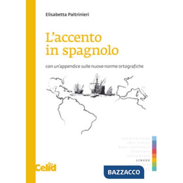 Accento in spagnolo. Con un'appendice sulle nuove norme ortografiche (L')