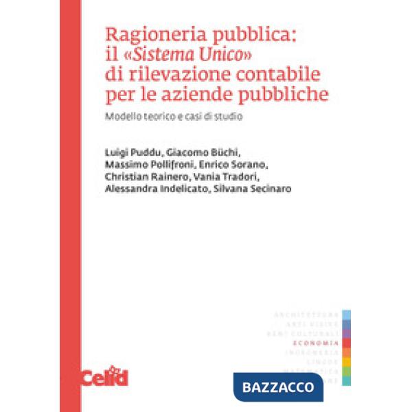 Ragioneria pubblica: il «Sistema unico» di rilevazione contabile per le aziende pubbliche. Modello teorico e casi di studio