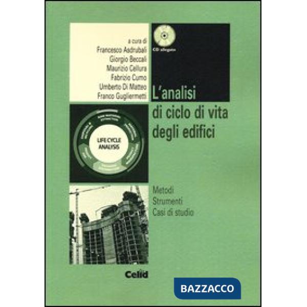 Analisi di ciclo di vita degli edifici. Metodi, strumenti, casi di studio. Con C