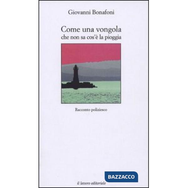 Come una vongola che non sa cos'è la pioggia
