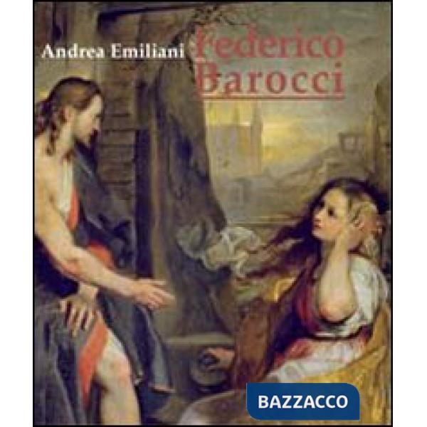 Federico Barocci. Ediz. illustrata