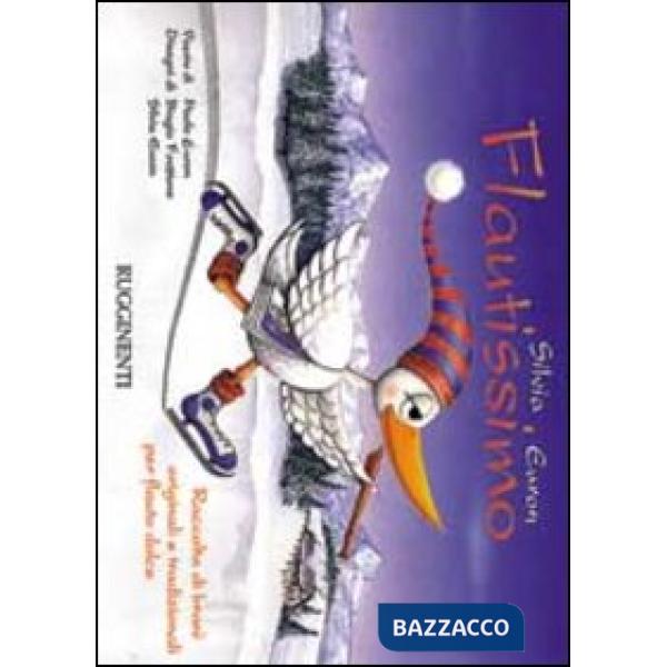 Flautissimo. Raccolta di brani originali e tradizionali per flauto dolce