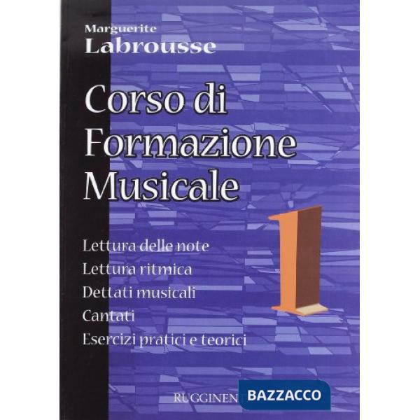 Corso di formazione musicale. Vol. 1: Lettura delle note, lettura ritmica, detta