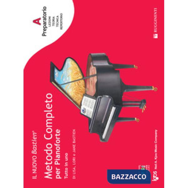 Nuovo Bastien. Metodo completo per pianoforte. Tutto in uno. Preparatorio A: introduzione a tutta la tastiera. Con app (Il)