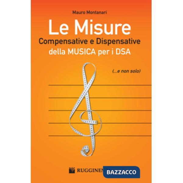 Misure compensative e dispensative della musica per i DSA (Le)