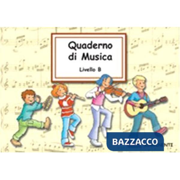 Quaderno di musica. Livello B