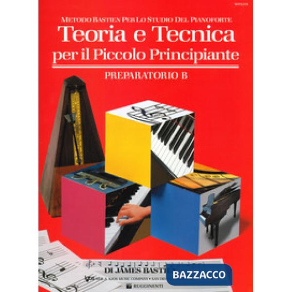 Teoria e tecnica per il piccolo principiante. Preparatorio B