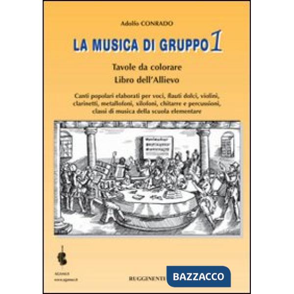 Musica di gruppo. Libro dell'allievo. Per la Scuola media (La). Vol. 1