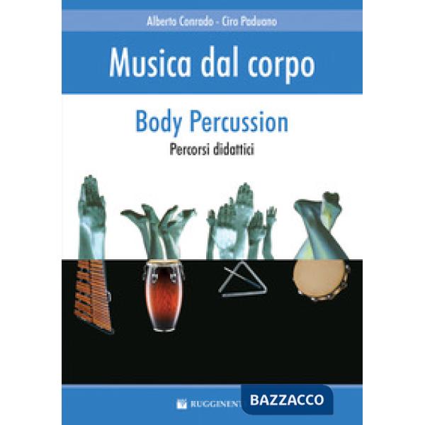 Musica dal corpo. Percorsi didattici con la body percussion