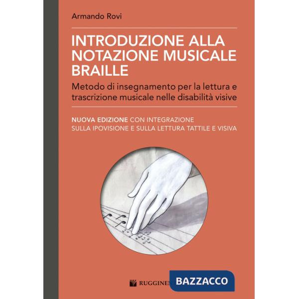 Introduzione alla notazione musicale Braille. Metodo di insegnamento per la lettura e trascrizione musicale nelle disabilità vis
