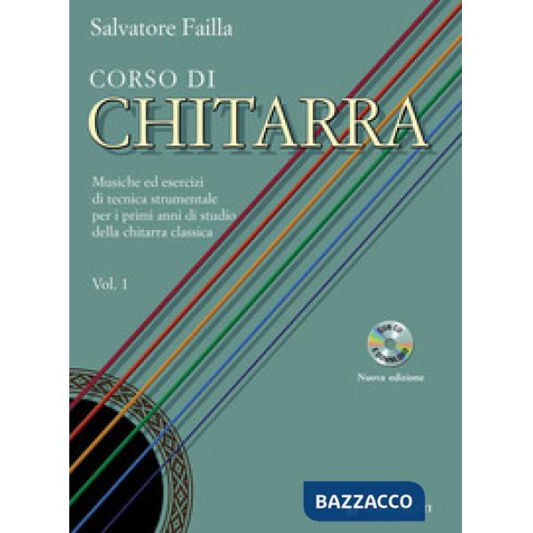 Corso di chitarra. Musiche ed esercizi di tecnica strumentale per i primi anni di studio della chitarra classica. Con file audio