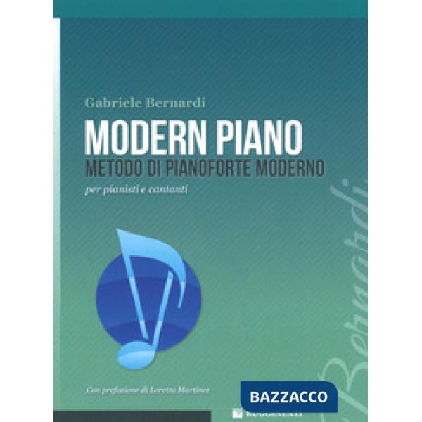 Modern piano. Metodo di pianoforte moderno per pianisti e cantanti