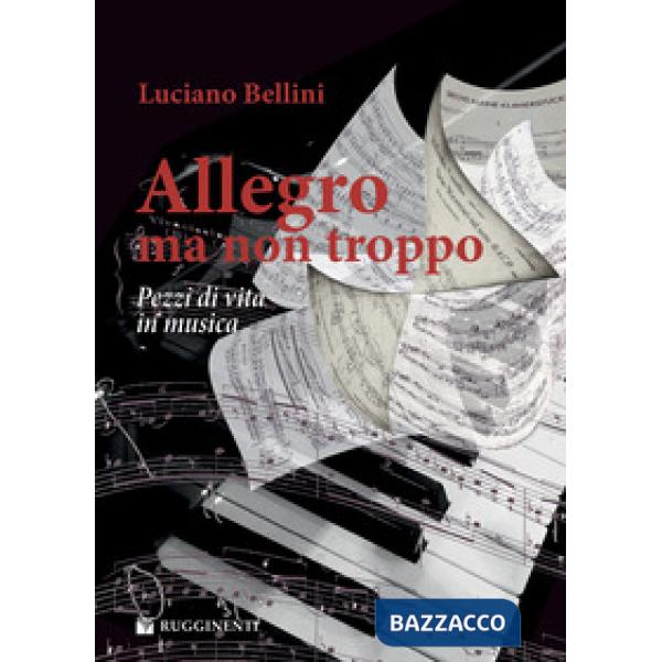 Allegro, ma non troppo. Pezzi di vita in musica
